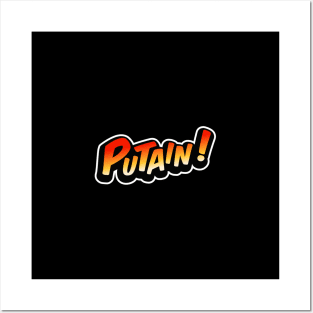 Putain! Posters and Art